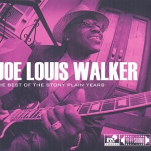 Best of the Stony Plain Years - Walker, Joe Louis (CDs)