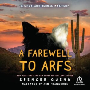 A Farewell to Arfs: 15 - Quinn, Spencer (CDs)