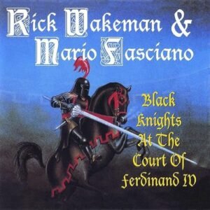 Black Knights At The Court Of Ferdinand 4th - Rick Wakeman (CDs)