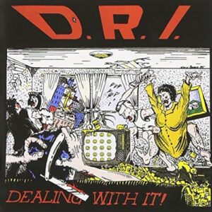 Dealing With It - D.R.I. (CDs)