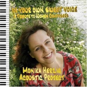 In Your Own Sweet Voice: A Tribute to Women Compos - Herzig, Monika Acoustic Project (CDs)