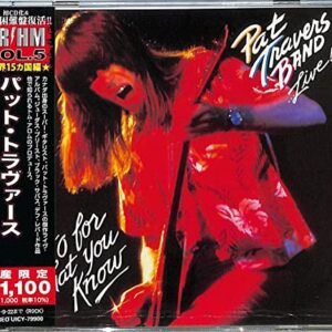 Pat Travers Band...Live Go For What You Know (Japanese Pressing) (CDs)