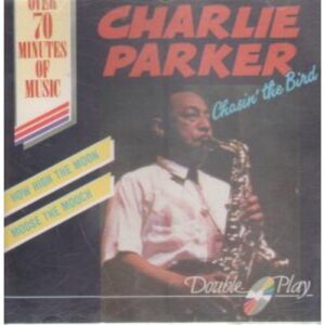 Chasin' The Bird - Charlie Parker (CDs)