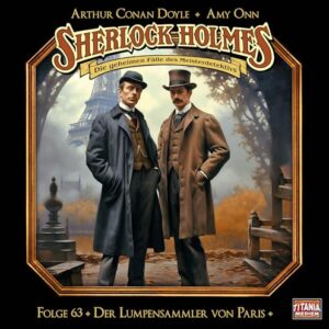 Sherlock Holmes - Folge 63: Der Lumpensammler von Paris. Hörspiel. - Doyle, Arthur Conan (CDs)