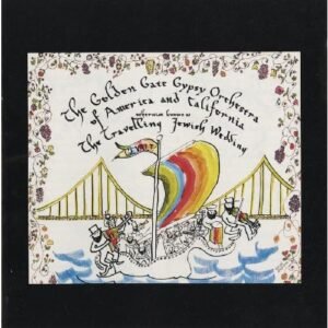 The Travelling Jewish Wedding - Golden Gate Gypsy Orchestra (CDs)