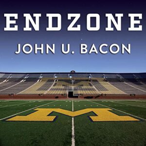 Endzone: The Rise, Fall, and Return of Michigan Football - Bacon, John U (CDs)