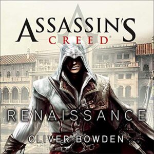Assassin's Creed: Renaissance: 1 - Bowden, Oliver (CDs)