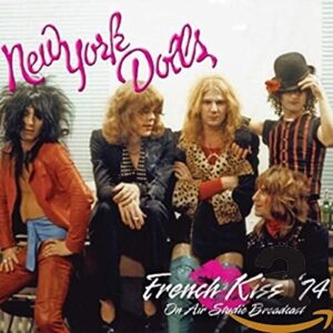 French Kiss 74 - New York Dolls (CDs)