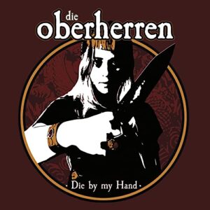 DIE BY MY HAND - Die Oberherren (CDs)
