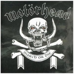 March Or Die - Motörhead (CDs)