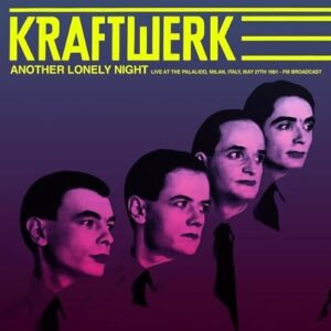Another Lonely Night: Live At The Palalido, Milan, Italy, May 27th 1981 [VINYL] - Kraftwerk (Discos de Vinil)
