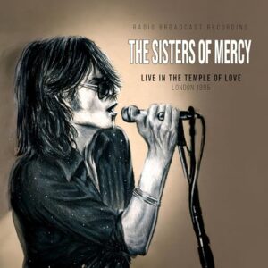 Live In The Temple Of Love - The Sisters Of Mercy (CDs)