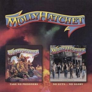 Take No Prisoners / No Guts No Glory - Molly Hatchet (CDs)