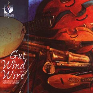 Gut Wind & Wire - Baltimore Consort (CDs)