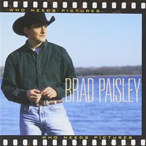 Who Needs Pictures - Paisley, Brad (CDs)