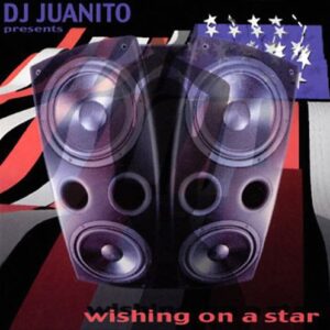 Wishing on a Star - DJ Juanito (CDs)
