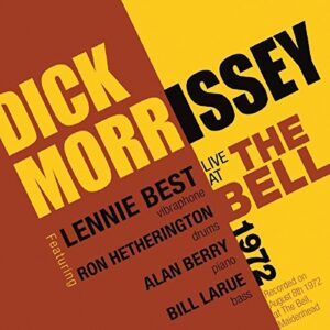 Live At The Bell 1972.. - Morrissey, Dick (CDs)