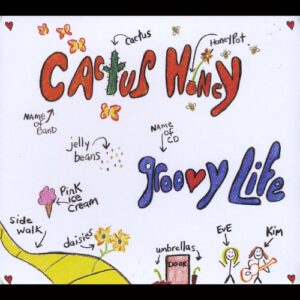 Groovy Life - Cactus Honey (CDs)