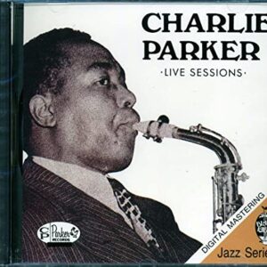 Live Sessions [Audio CD] Parker, Charlie (CDs)