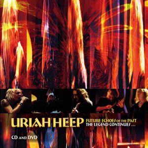 Future Echoes Of The Past: Legend Continues - URIAH HEEP (CDs)