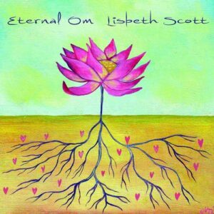 Eternal Om - Lisbeth Scott (CDs)