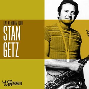 LIVE AT MIDEM 1980 - Stan Getz (CDs)