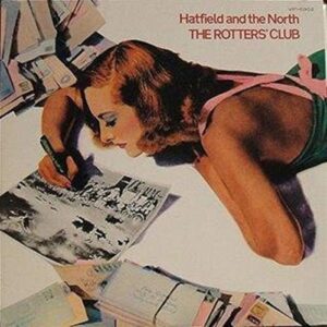 The Rotters Club - Hatfield and the North (CDs)
