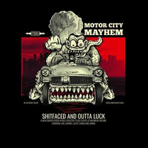 Shitfaced & Outta Luck - MOTOR CITY MAYHEM (CDs)