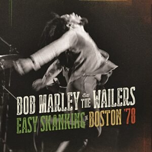 Easy Skanking In Boston 78 - MARLEY,BOB & THE WAILERS (CDs)