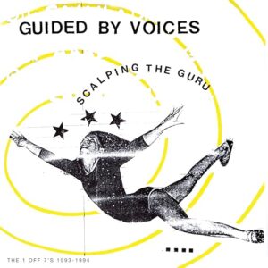 SCALPING THE GURU - Guided By Voices (CDs)