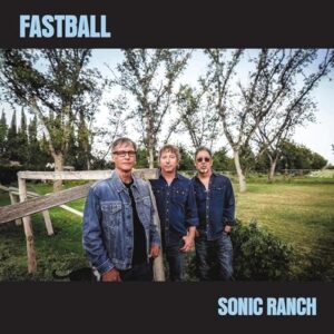 Sonic Ranch - Fastball (CDs)