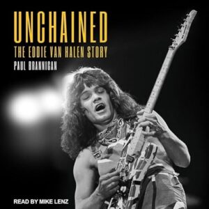 Unchained: The Eddie Van Halen Story - Brannigan, Paul (CDs)