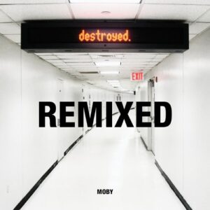 Destroyed Remixed - Moby (CDs)