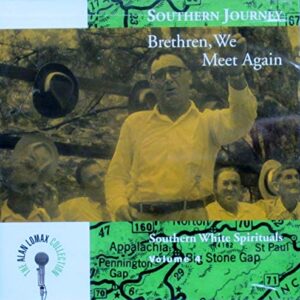 Brethren, We Meet Again (Southern Journey, Vol. 4) [Audio CD] Various Artists; Alabama Sacred Harp Singers; George Spangler; Ruby Vass; Ollie Gilbert; Howard Adams; The Mountain Ramblers; Hobart Smith; Almeda Riddle and I. D. Beck (CDs)