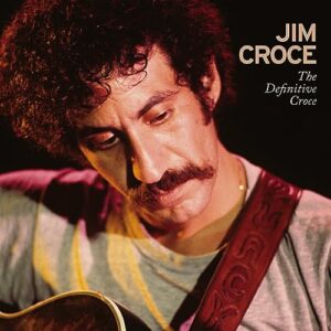 The Definitive Croce - Jim Croce (CDs)