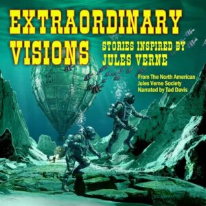 Extraordinary Visions: Stories Inspired by Jules Verne - R Southard, Cdr Steven (CDs)