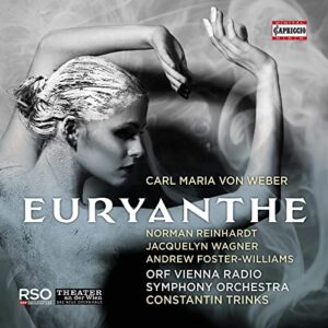 Euryanthe - Norman Reinhardt; Jacquelyn Wagner; Andrew Foster-Williams (CDs)
