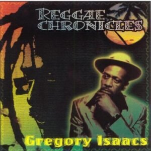 Reggae Chronicles - Isaacs, Gregory (CDs)