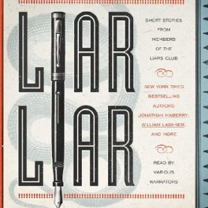 Liar Liar: Short Stories from Members of the Liar's Club: 4 - Liars Club, The (CDs)