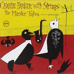 Parker With Strings: The Master Takes - Charlie Parker With Strings (CDs)