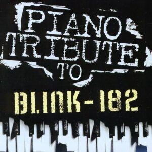 Piano Tribute to Blink 182 - Various Artists (CDs)
