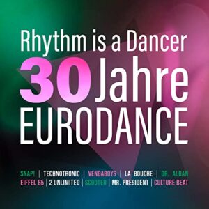 Rhythm Is A Dancer - 30 Jahre Eurodance (CDs)