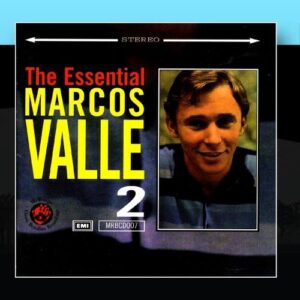 The Essential Marcos Valle Volume 2 - Marcos Valle (CDs)
