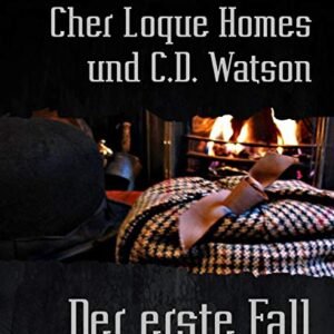 Cher Loque Homes und C.D. Watson: Der erste Fall (German Edition) - Stark, Tom (CDs)