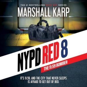 NYPD Red 8: The 11:59 Bomber - Karp, Marshall (CDs)