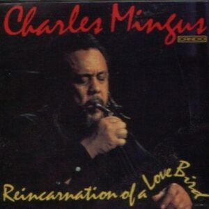 Reincarnation - Mingus, Charles (CDs)