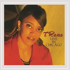 Live in Chicago - T-Rene (CDs)