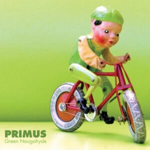 Green Naugahyde - Primus (CDs)