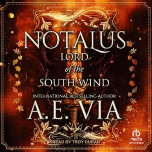 Notalus: Lord of the South Wind - Via, A E (CDs)