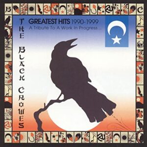 Greatest Hits 1990-1999: A Tribute to a Work in PR - Black Crowes (CDs)